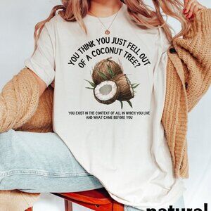 You Think You Just Fell Out Of A Coconut Tree Kamala Harris Shirt Harris 2024